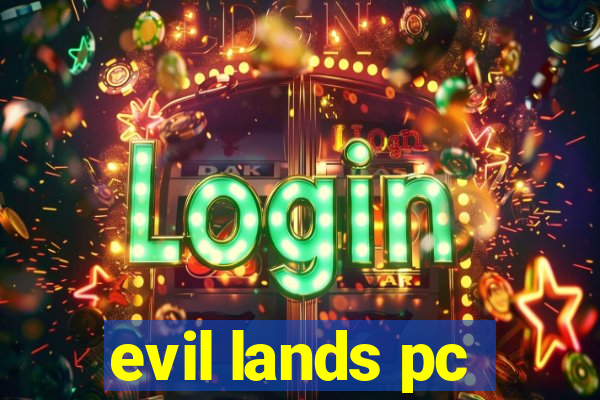 evil lands pc